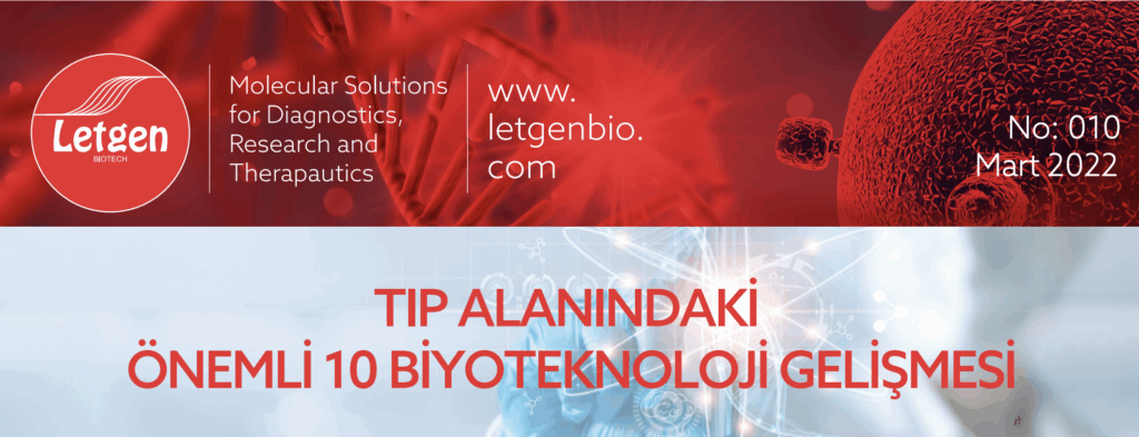 Tip Alanindaki 10 Onemli Biyoteknoloji Gelismesi